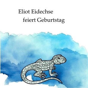 Eliot Eidechse feiert Geburtstag von Eisert,  Denise