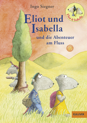 Eliot und Isabella und die Abenteuer am Fluss von Siegner,  Ingo