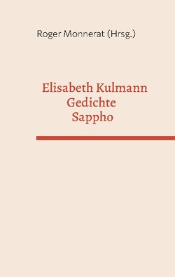 Elisabeth Kulmann Gedichte – Sappho von Monnerat,  Roger