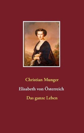 Elisabeth von Österreich „Sisi“ von Munger,  Christian