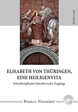 Elisabeth von Thüringen, eine Heiligenvita von Nassauer,  Bianca