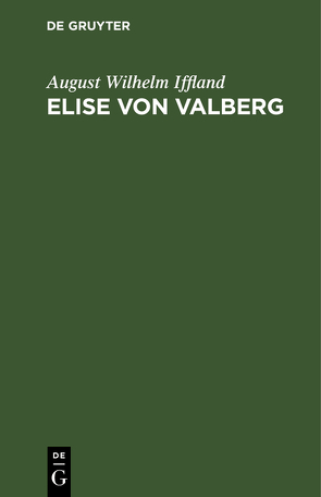 Elise von Valberg von Iffland,  August Wilhelm