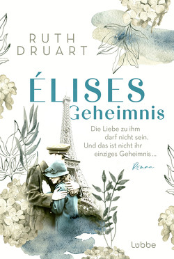 Élises Geheimnis von Druart,  Ruth, Röhl,  Barbara