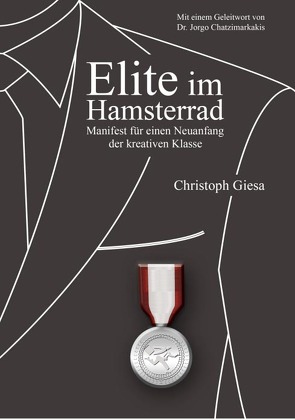 Elite im Hamsterrad von Chatzimarkakis,  Jorgo, Giesa,  Christoph, Pirschalawa,  Tamara