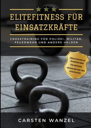 Elitefitness für Einsatzkräfte von Wanzel,  Carsten