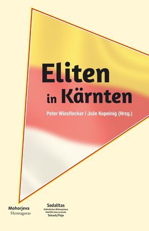 Eliten in Kärnten von Kopeinig,  Jože, Wiesflecker,  Peter