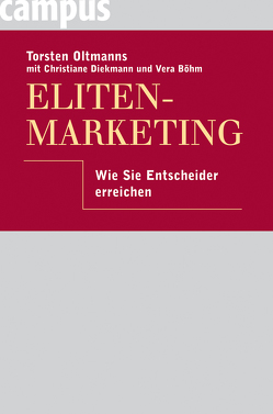 Eliten-Marketing von Böhm,  Vera, Diekmann,  Christiane, Oltmanns,  Torsten