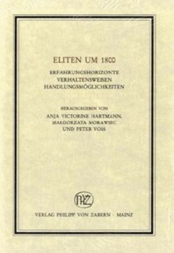 Eliten um 1800 von Hartmann,  Anja V., Voss,  Peter