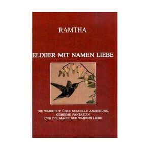 Elixier mit Namen Liebe von Krachler,  Helga, Oswald,  Satora, Ramtha, , Rinderle-Tessa,  Angelika