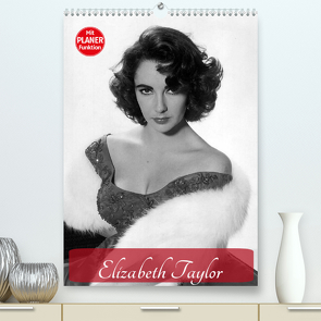 Elizabeth Taylor (Premium, hochwertiger DIN A2 Wandkalender 2023, Kunstdruck in Hochglanz) von Stanzer,  Elisabeth