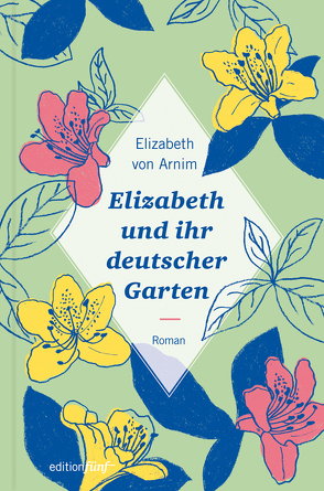 Elizabeth und ihr deutscher Garten von Möhring,  Hans Ulrich, Noelle,  Karen, von Arnim,  Elizabeth