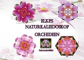 Elkes Naturkaleidoskop von Lützner,  Elke