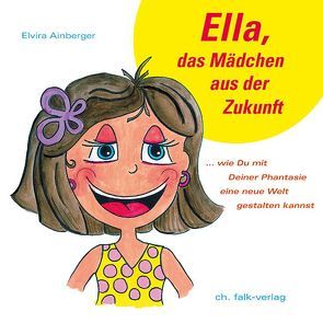 Ella, das Mädchen aus der Zukunft von Ainberger,  Elvira