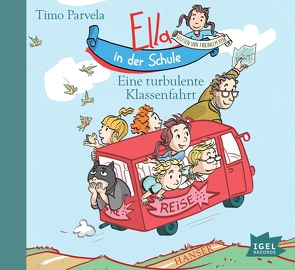 Ella in der Schule. Eine turbulente Klassenfahrt von Mika,  Rudi, Parvela,  Timo, Ptok,  Friedhelm, Wilharm,  Sabine