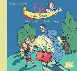 Ella in der Schule. Abenteuer Schulanfang von Mika,  Rudi, Parvela,  Timo, Ptok,  Friedhelm, Stohner,  Anu, Wilharm,  Sabine