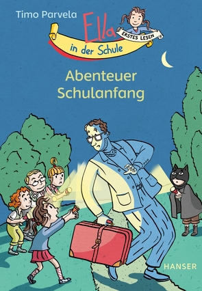 Ella in der Schule – Abenteuer Schulanfang von Parvela,  Timo, Stohner,  Anu, Stohner,  Nina, Wilharm,  Sabine