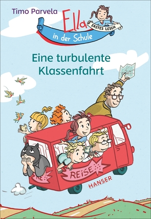 Ella in der Schule – Eine turbulente Klassenfahrt von Parvela,  Timo, Stohner,  Anu, Stohner,  Nina, Wilharm,  Sabine