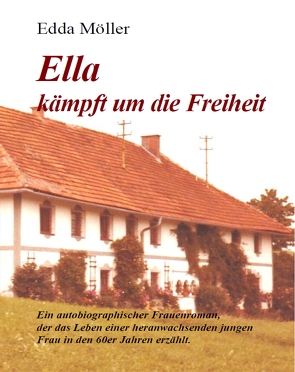 Ella kämpft um die Freiheit von Möller,  Edda