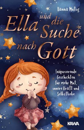 Ella und die Suche nach Gott von Mutig,  Hanna