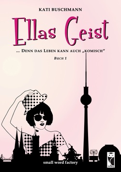 Ellas Geist von Buschmann,  Kati