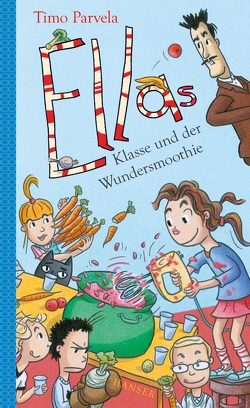 Ellas Klasse und der Wundersmoothie von Kritzokat,  Elina, Parvela,  Timo, Wilharm,  Sabine