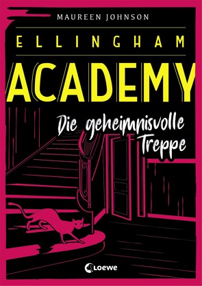 Ellingham Academy (Band 2) – Die geheimnisvolle Treppe von Johnson,  Maureen, Knuffinke,  Sandra, Komina,  Jessika