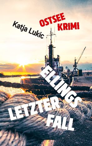 Ellings letzter Fall von Lukic,  Katja