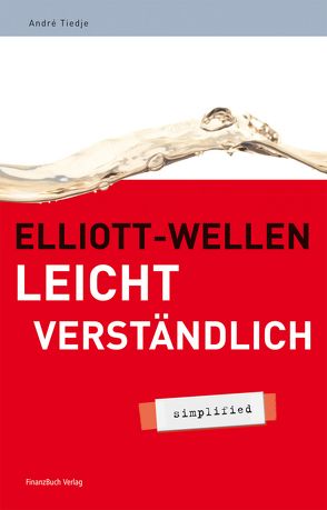 Elliott-Wellen leicht verständlich von Tiedje,  André