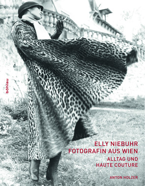 Elly Niebuhr. Fotografin aus Wien von Holzer,  Anton