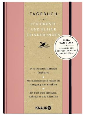 Elma van Vliet Tagebuch für große und kleine Erinnerungen von Heinemann,  Ilka, Kuhlemann,  Matthias, Vliet,  Elma van