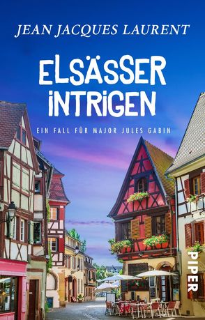 Elsässer Intrigen von Laurent,  Jean Jacques