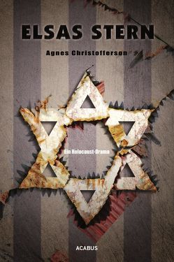 Elsas Stern. Ein Holocaust-Drama von Christofferson,  Agnes