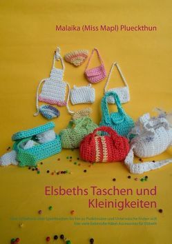 Elsbeths Taschen und Kleinigkeiten von Plueckthun,  Malaika (Miss Mapl)