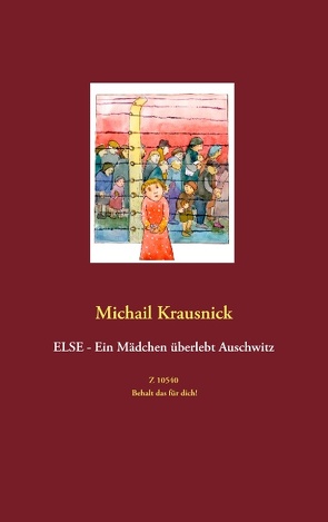 Else – Ein Mädchen überlebt Auschwitz von Krausnick,  Michail