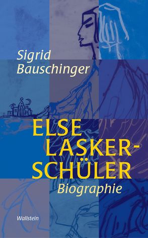 Else Lasker-Schüler von Bauschinger,  Sigrid