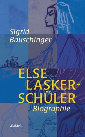 Else Lasker-Schüler von Bauschinger,  Sigrid