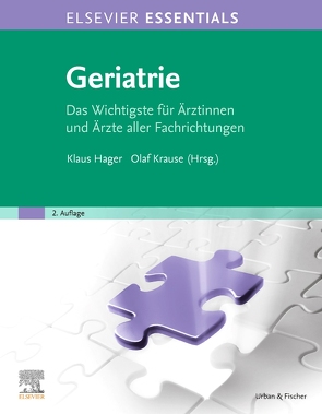 ELSEVIER ESSENTIALS Geriatrie von Hager,  Klaus, Krause,  Olaf