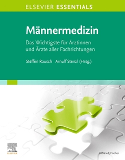 ELSEVIER ESSENTIALS Männermedizin von Rausch,  Steffen, Stenzl,  Arnulf