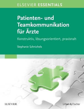 ELSEVIER ESSENTIALS Patienten- und Teamkommunikation für Ärzte von Schnichels,  Stephanie