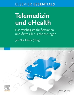 ELSEVIER ESSENTIALS Telemedizin und eHealth von Steinhäuser,  Jost