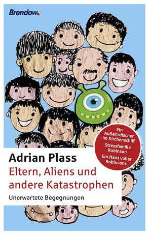 Eltern, Aliens und andere Katastrophen von Plass,  Adrian, Rendel,  Christian