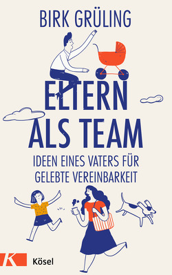 Eltern als Team von Grüling,  Birk