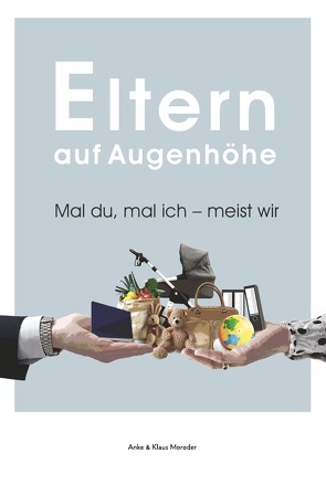 Eltern auf Augenhöhe von Moroder,  Anke, Moroder,  Klaus