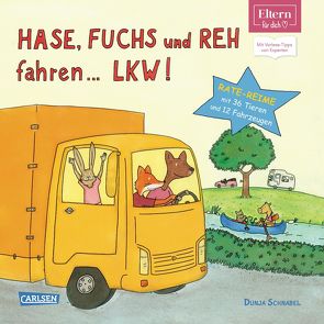 Hase, Fuchs und Reh fahren … LKW! (ELTERN-Vorlesebuch) von Schnabel,  Dunja