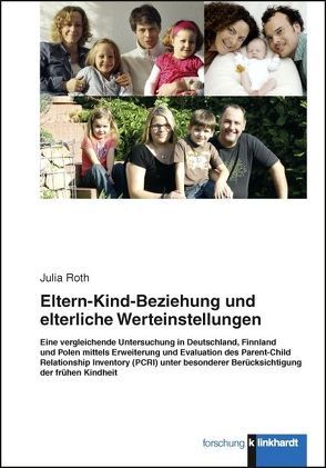 Eltern-Kind-Beziehung und elterliche Werteinstellungen von Roth,  Julia