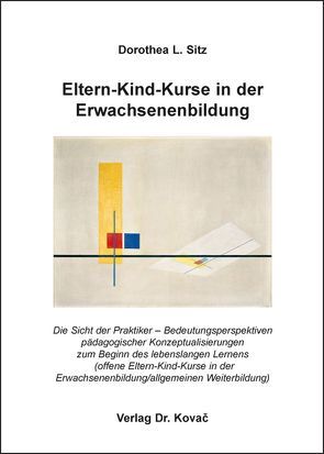 Eltern-Kind-Kurse in der Erwachsenenbildung von Sitz,  Dorothea L.