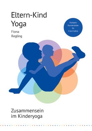 Eltern-Kind-Yoga von Regling,  Fiona