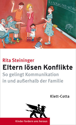 Eltern lösen Konflikte (Kinder fordern uns heraus) von Steininger,  Rita