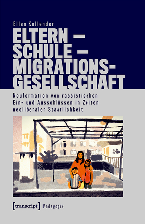 Eltern – Schule – Migrationsgesellschaft von Kollender,  Ellen