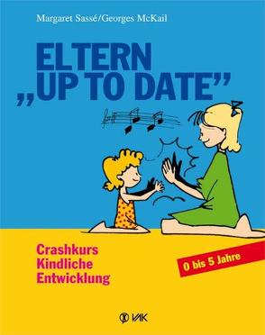 Eltern „up to date“ von Beeck,  Karin, McKail,  Georges, Sassé,  Margaret